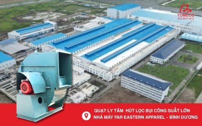 Dựa án quạt hút bụi công nghiệp nhà máy Far Eastern Apparel – Bình Dương