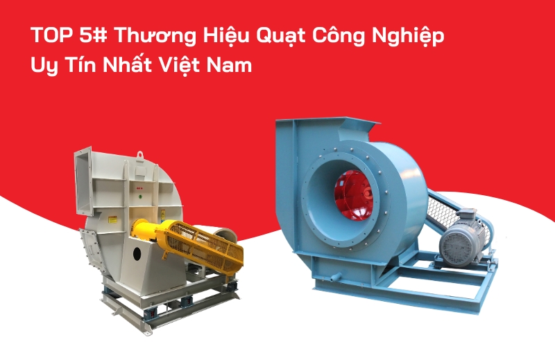 TOP 5# Thương Hiệu Quạt Công Nghiệp Uy Tín Nhất Việt Nam